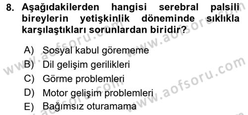 Ortopedik Rehabilitasyon Dersi 2021 - 2022 Yılı Yaz Okulu Sınav Soruları 8. Soru