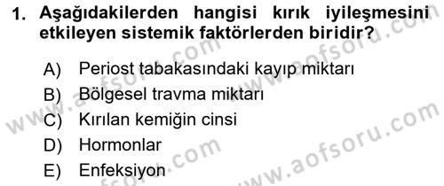 Ortopedik Rehabilitasyon Dersi 2022 - 2023 Yılı (Vize) Ara Sınav Soruları 1. Soru