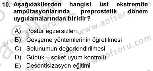 Ortopedik Rehabilitasyon Dersi 2022 - 2023 Yılı (Vize) Ara Sınav Soruları 10. Soru