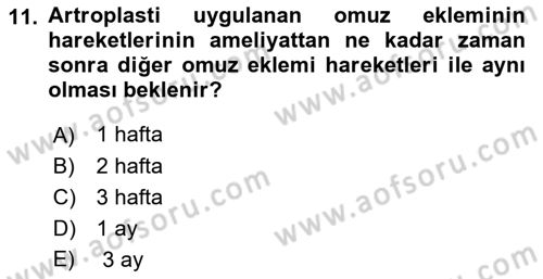 Ortopedik Rehabilitasyon Dersi 2022 - 2023 Yılı (Final) Dönem Sonu Sınav Soruları 11. Soru
