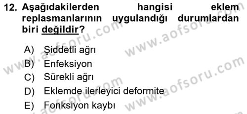 Ortopedik Rehabilitasyon Dersi 2022 - 2023 Yılı (Final) Dönem Sonu Sınav Soruları 12. Soru