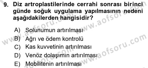 Ortopedik Rehabilitasyon Dersi 2022 - 2023 Yılı (Final) Dönem Sonu Sınav Soruları 9. Soru