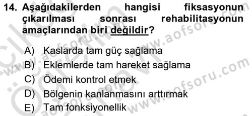 Ortopedik Rehabilitasyon Dersi 2022 - 2023 Yılı Yaz Okulu Sınav Soruları 14. Soru