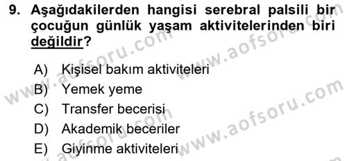 Ortopedik Rehabilitasyon Dersi 2022 - 2023 Yılı Yaz Okulu Sınav Soruları 9. Soru