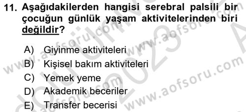 Ortopedik Rehabilitasyon Dersi 2023 - 2024 Yılı (Vize) Ara Sınav Soruları 11. Soru