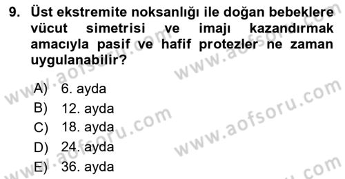 Ortopedik Rehabilitasyon Dersi 2023 - 2024 Yılı (Vize) Ara Sınav Soruları 9. Soru