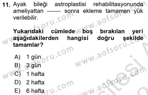 Ortopedik Rehabilitasyon Dersi 2023 - 2024 Yılı (Final) Dönem Sonu Sınav Soruları 11. Soru