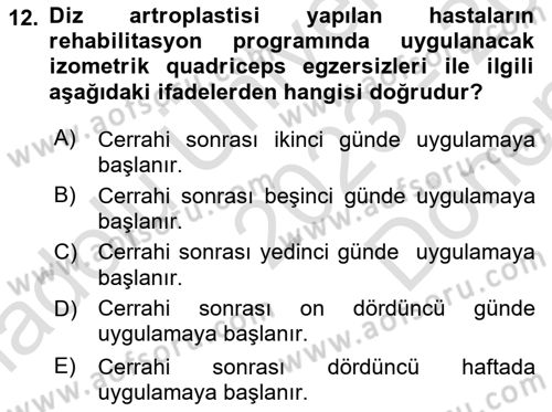 Ortopedik Rehabilitasyon Dersi 2023 - 2024 Yılı (Final) Dönem Sonu Sınav Soruları 12. Soru