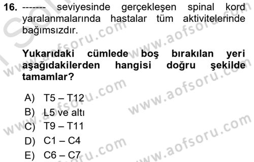 Ortopedik Rehabilitasyon Dersi 2023 - 2024 Yılı (Final) Dönem Sonu Sınav Soruları 16. Soru