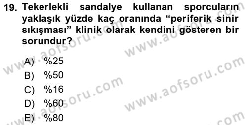 Ortopedik Rehabilitasyon Dersi 2023 - 2024 Yılı (Final) Dönem Sonu Sınav Soruları 19. Soru
