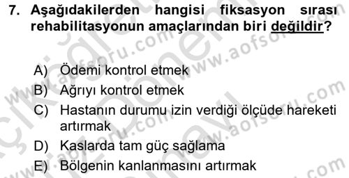 Ortopedik Rehabilitasyon Dersi 2023 - 2024 Yılı (Final) Dönem Sonu Sınav Soruları 7. Soru