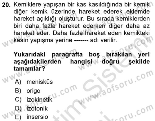 Ortopedik Rehabilitasyon Dersi 2024 - 2025 Yılı (Vize) Ara Sınav Soruları 20. Soru