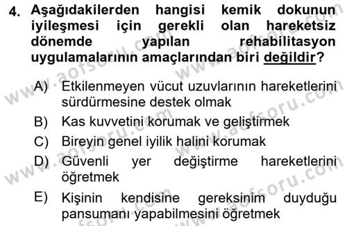 Ortopedik Rehabilitasyon Dersi 2024 - 2025 Yılı (Vize) Ara Sınav Soruları 4. Soru