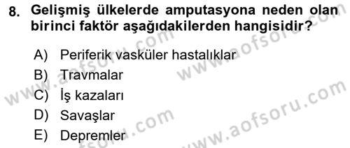 Ortopedik Rehabilitasyon Dersi 2024 - 2025 Yılı (Vize) Ara Sınav Soruları 8. Soru