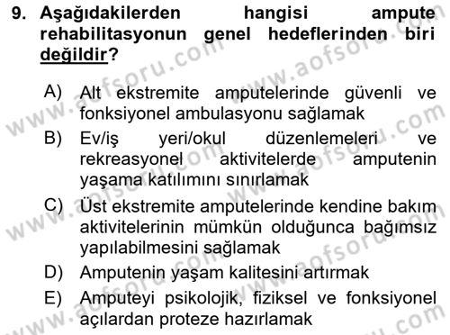 Ortopedik Rehabilitasyon Dersi 2024 - 2025 Yılı (Vize) Ara Sınav Soruları 9. Soru