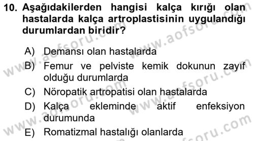 Ortopedik Rehabilitasyon Dersi 2024 - 2025 Yılı (Final) Dönem Sonu Sınav Soruları 10. Soru