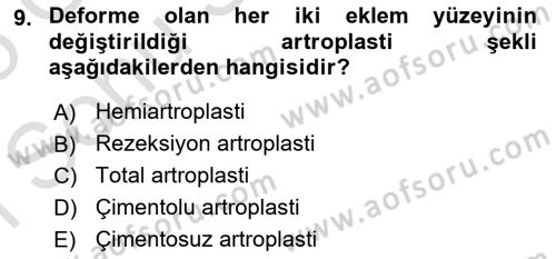 Ortopedik Rehabilitasyon Dersi 2024 - 2025 Yılı (Final) Dönem Sonu Sınav Soruları 9. Soru