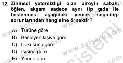 Gelişimsel Yetersizliklerin Bakım ve Rehabilitasyonu Dersi 2018 - 2019 Yılı 3 Ders Sınav Soruları 12. Soru