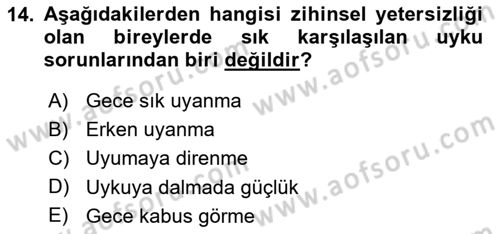Gelişimsel Yetersizliklerin Bakım ve Rehabilitasyonu Dersi 2018 - 2019 Yılı 3 Ders Sınav Soruları 14. Soru