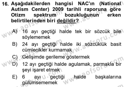 Gelişimsel Yetersizliklerin Bakım ve Rehabilitasyonu Dersi 2018 - 2019 Yılı 3 Ders Sınav Soruları 16. Soru