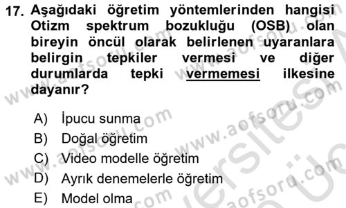 Gelişimsel Yetersizliklerin Bakım ve Rehabilitasyonu Dersi 2018 - 2019 Yılı 3 Ders Sınav Soruları 17. Soru