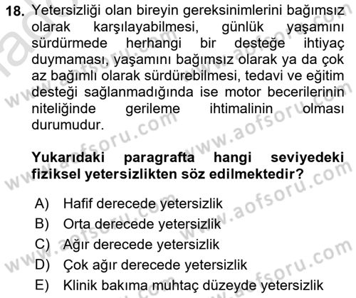 Gelişimsel Yetersizliklerin Bakım ve Rehabilitasyonu Dersi 2018 - 2019 Yılı 3 Ders Sınav Soruları 18. Soru
