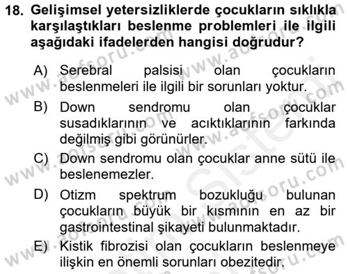 Gelişimsel Yetersizliklerin Bakım ve Rehabilitasyonu Dersi 2018 - 2019 Yılı (Vize) Ara Sınav Soruları 18. Soru