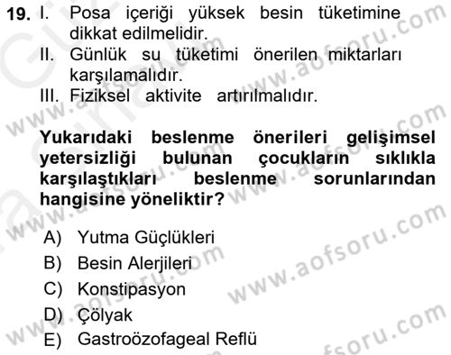 Gelişimsel Yetersizliklerin Bakım ve Rehabilitasyonu Dersi 2018 - 2019 Yılı (Vize) Ara Sınav Soruları 19. Soru