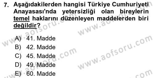 Gelişimsel Yetersizliklerin Bakım ve Rehabilitasyonu Dersi 2018 - 2019 Yılı (Vize) Ara Sınav Soruları 7. Soru