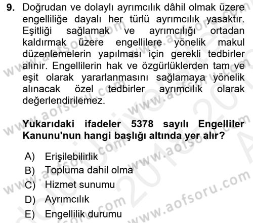Gelişimsel Yetersizliklerin Bakım ve Rehabilitasyonu Dersi 2018 - 2019 Yılı (Vize) Ara Sınav Soruları 9. Soru