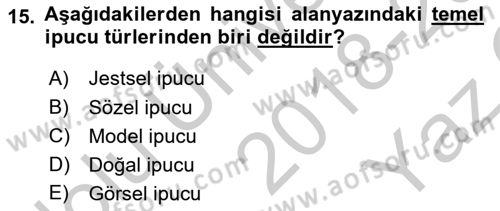 Gelişimsel Yetersizliklerin Bakım ve Rehabilitasyonu Dersi 2018 - 2019 Yılı Yaz Okulu Sınav Soruları 15. Soru