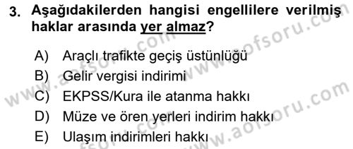 Gelişimsel Yetersizliklerin Bakım ve Rehabilitasyonu Dersi 2018 - 2019 Yılı Yaz Okulu Sınav Soruları 3. Soru