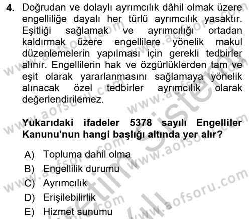 Gelişimsel Yetersizliklerin Bakım ve Rehabilitasyonu Dersi 2018 - 2019 Yılı Yaz Okulu Sınav Soruları 4. Soru