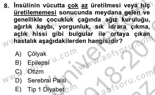 Gelişimsel Yetersizliklerin Bakım ve Rehabilitasyonu Dersi 2018 - 2019 Yılı Yaz Okulu Sınav Soruları 8. Soru