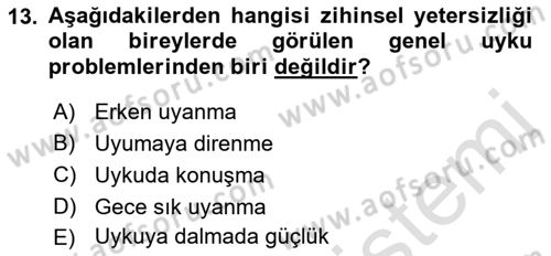 Gelişimsel Yetersizliklerin Bakım ve Rehabilitasyonu Dersi 2021 - 2022 Yılı (Final) Dönem Sonu Sınav Soruları 13. Soru
