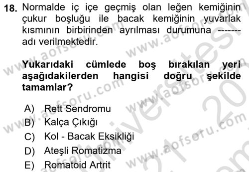 Gelişimsel Yetersizliklerin Bakım ve Rehabilitasyonu Dersi 2021 - 2022 Yılı (Final) Dönem Sonu Sınav Soruları 18. Soru