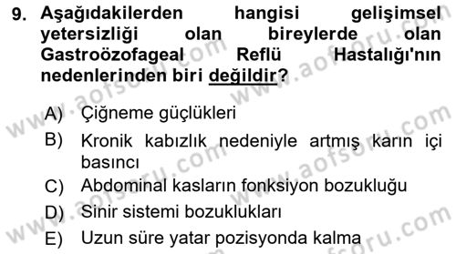 Gelişimsel Yetersizliklerin Bakım ve Rehabilitasyonu Dersi 2021 - 2022 Yılı (Final) Dönem Sonu Sınav Soruları 9. Soru