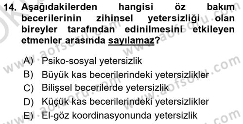Gelişimsel Yetersizliklerin Bakım ve Rehabilitasyonu Dersi 2021 - 2022 Yılı Yaz Okulu Sınav Soruları 14. Soru