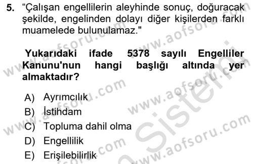 Gelişimsel Yetersizliklerin Bakım ve Rehabilitasyonu Dersi 2021 - 2022 Yılı Yaz Okulu Sınav Soruları 5. Soru