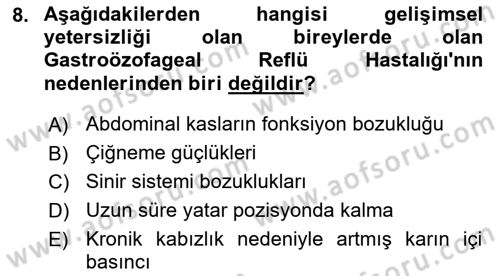 Gelişimsel Yetersizliklerin Bakım ve Rehabilitasyonu Dersi 2021 - 2022 Yılı Yaz Okulu Sınav Soruları 8. Soru