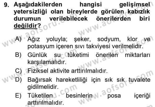 Gelişimsel Yetersizliklerin Bakım ve Rehabilitasyonu Dersi 2021 - 2022 Yılı Yaz Okulu Sınav Soruları 9. Soru