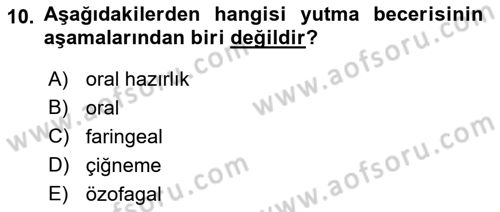 Gelişimsel Yetersizliklerin Bakım ve Rehabilitasyonu Dersi 2022 - 2023 Yılı Yaz Okulu Sınav Soruları 10. Soru