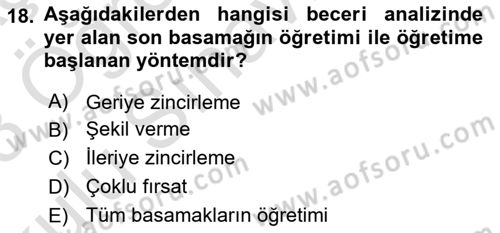Gelişimsel Yetersizliklerin Bakım ve Rehabilitasyonu Dersi 2022 - 2023 Yılı Yaz Okulu Sınav Soruları 18. Soru
