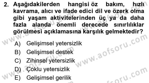 Gelişimsel Yetersizliklerin Bakım ve Rehabilitasyonu Dersi 2022 - 2023 Yılı Yaz Okulu Sınav Soruları 2. Soru