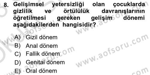 Gelişimsel Yetersizliklerin Bakım ve Rehabilitasyonu Dersi 2022 - 2023 Yılı Yaz Okulu Sınav Soruları 8. Soru