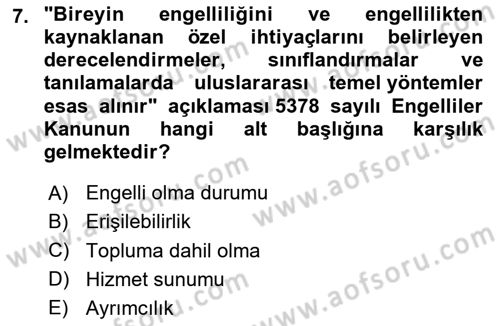 Gelişimsel Yetersizliklerin Bakım ve Rehabilitasyonu Dersi 2023 - 2024 Yılı (Vize) Ara Sınav Soruları 7. Soru