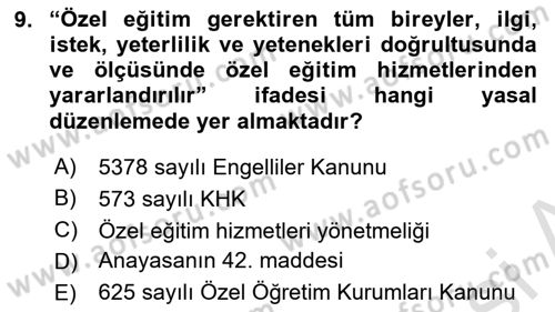 Gelişimsel Yetersizliklerin Bakım ve Rehabilitasyonu Dersi 2023 - 2024 Yılı (Vize) Ara Sınav Soruları 9. Soru