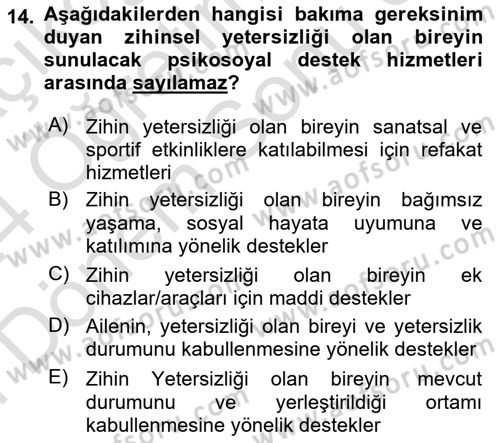 Gelişimsel Yetersizliklerin Bakım ve Rehabilitasyonu Dersi 2023 - 2024 Yılı (Final) Dönem Sonu Sınav Soruları 14. Soru