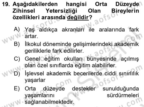 Gelişimsel Yetersizliklerin Bakım ve Rehabilitasyonu Dersi 2023 - 2024 Yılı (Final) Dönem Sonu Sınav Soruları 19. Soru