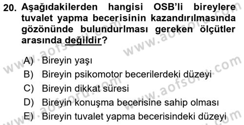 Gelişimsel Yetersizliklerin Bakım ve Rehabilitasyonu Dersi 2023 - 2024 Yılı (Final) Dönem Sonu Sınav Soruları 20. Soru